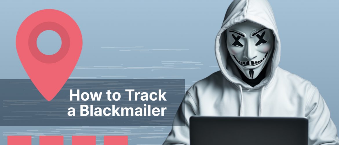 How to Track a Blackmailer