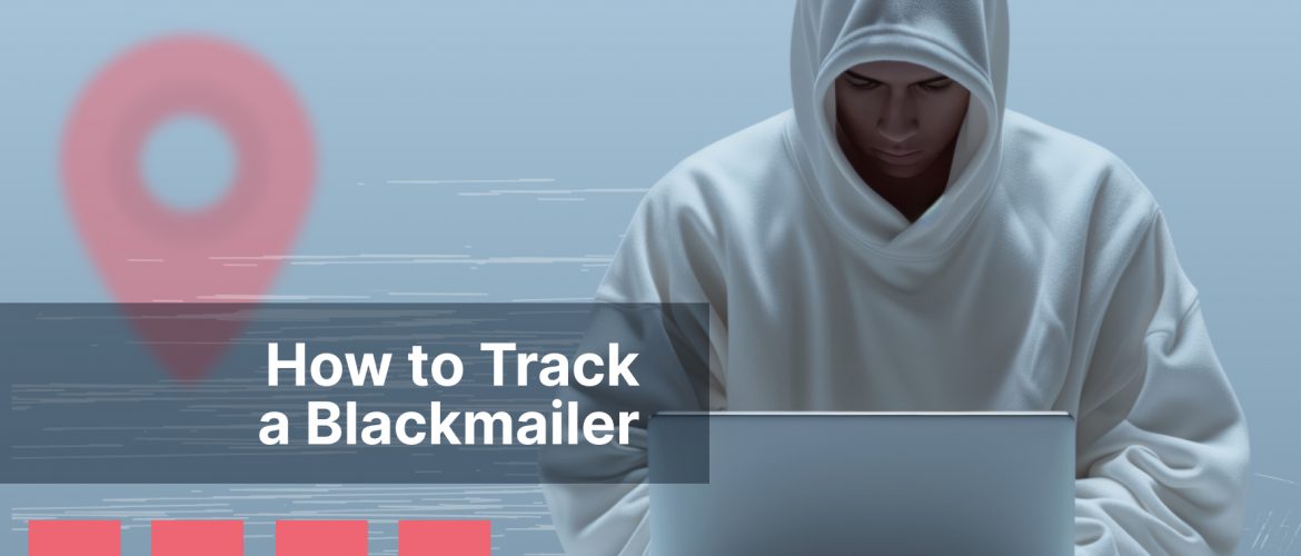 How to Track a Blackmailer