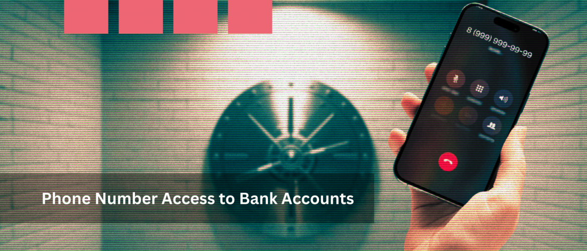 Phone Number Access to Bank Accounts