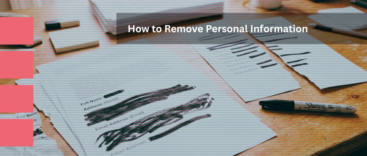 How to Remove Personal Information from Internet
